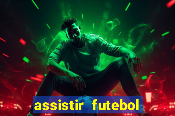 assistir futebol gratis sem travar